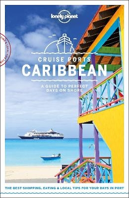 Lonely Planet Cruise Ports Caribbean -  Lonely Planet, Ray Bartlett, Paul Clammer, Alex Egerton, Anna Kaminski