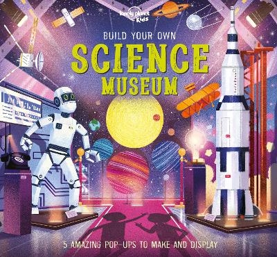Lonely Planet Kids Build Your Own Science Museum -  Lonely Planet Kids, Kris Hirschmann