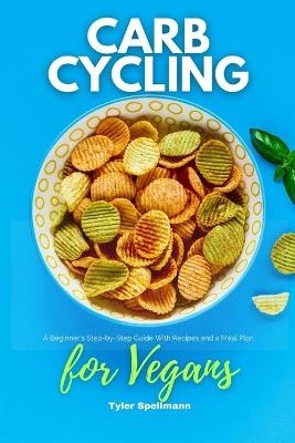 Carb Cycling for Vegans - Tyler Spellmann