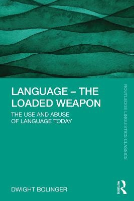 Language – The Loaded Weapon - Dwight Bolinger