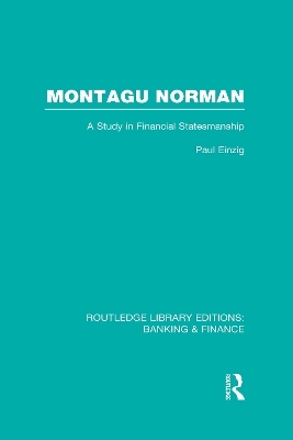 Montagu Norman (RLE Banking & Finance) - Paul Einzig