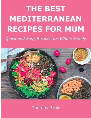 The Best Mediterranean Recipes for Mum - Thomas Paniz