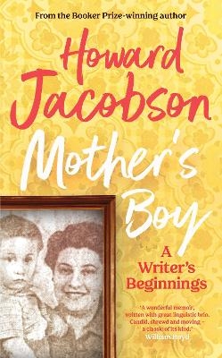 Mother's Boy - Howard Jacobson