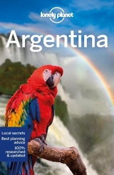 Lonely Planet Argentina - Lonely Planet; Albiston, Isabel; Brown, Cathy; Clark, Gregor; Egerton, Alex