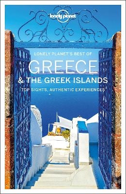 Lonely Planet Best of Greece & the Greek Islands -  Lonely Planet, Simon Richmond, Kate Armstrong, Stuart Butler, Peter Dragicevich