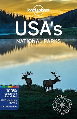 Lonely Planet USA's National Parks -  Lonely Planet, Amy C Balfour, Loren Bell, Greg Benchwick, Jade Bremner