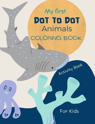 Dot to Dot Animals Book for Kids - Ananda Store