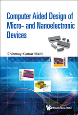 Computer Aided Design Of Micro- And Nanoelectronic Devices -  Maiti Chinmay Kumar Maiti