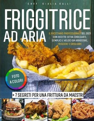 Air Fryer Cookbook - 'Chef' Giulia Galli