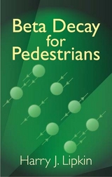 Beta Decay for Pedestrians -  Harry J. Lipkin