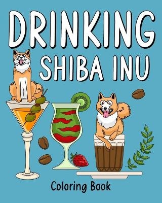 Drinking Shiba Inu Coloring Book -  Paperland