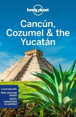 Lonely Planet Cancun, Cozumel & the Yucatan -  Lonely Planet, Ray Bartlett, Stuart Butler, Ashley Harrell, John Hecht