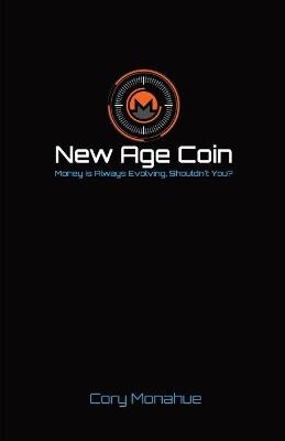 New Age Coin - Cory Monahue