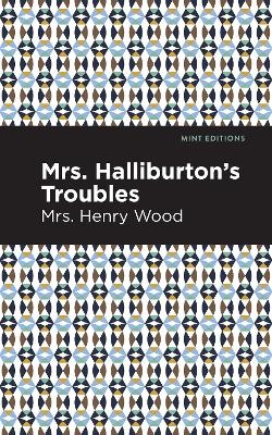 Mrs. Halliburton's Troubles - Mrs. Henry Wood