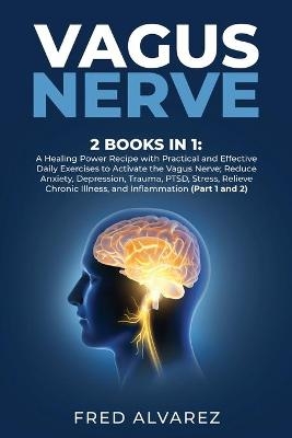 Vagus Nerve - Fred Alvarez