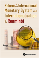 REFORM INTL MONETARY SYSTEM & INTERNATIONALIZATION RENMINBI - Ruogu Li