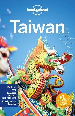 Lonely Planet Taiwan -  Lonely Planet, Piera Chen, Megan Eaves, Mark Elliott, Dinah Gardner