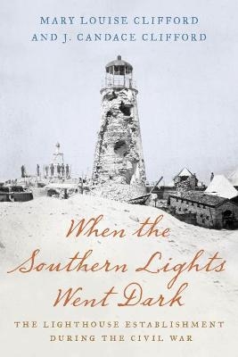 When the Southern Lights Went Dark - Mary Louise Clifford, J. Candace Clifford