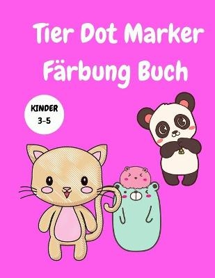 Tier Dot Marker Färbung Buch Kinder 3-5 - Daniel Lewis