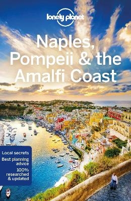 Lonely Planet Naples, Pompeii & the Amalfi Coast -  Lonely Planet, Cristian Bonetto, Brendan Sainsbury