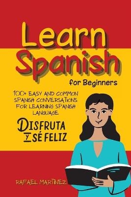 Learn Spanish for Beginners -  Rafael Martínez