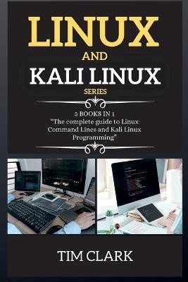 Linux and Kali Linux Series - Tim Clark