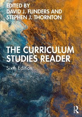 The Curriculum Studies Reader - 