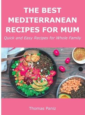 The Best Mediterranean Recipes for Mum - Thomas Paniz