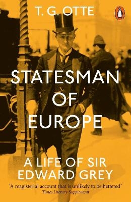 Statesman of Europe - T. G. Otte