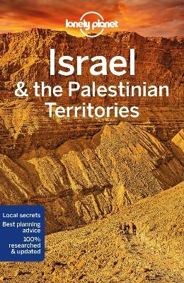 Lonely Planet Israel & the Palestinian Territories -  Lonely Planet, Daniel Robinson, Orlando Crowcroft, Anita Isalska, Dan Savery Raz