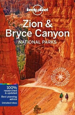 Lonely Planet Zion & Bryce Canyon National Parks -  Lonely Planet, Christopher Pitts, Greg Benchwick