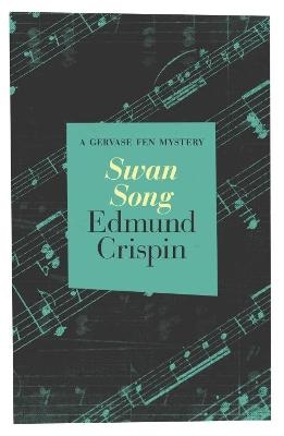 Swan Song - Edmund Crispin