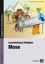 Lernstationen Religion: Mose - Melanie Behrendt, Kirstin Jebautzke