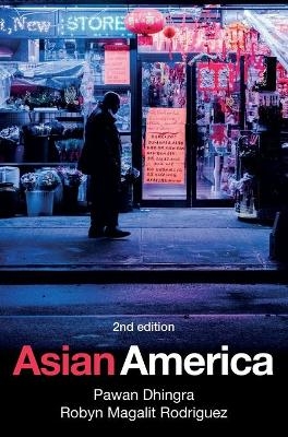 Asian America - Pawan Dhingra, Robyn Magalit Rodriguez