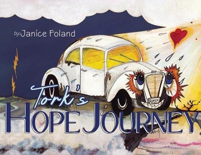 Tork's Hope Journey - Janice Foland