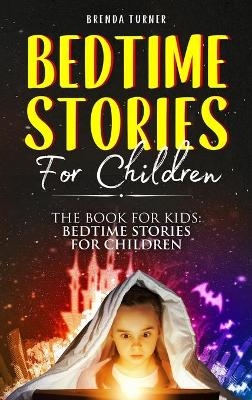 Bedtime Stories For Children - Brenda Turner