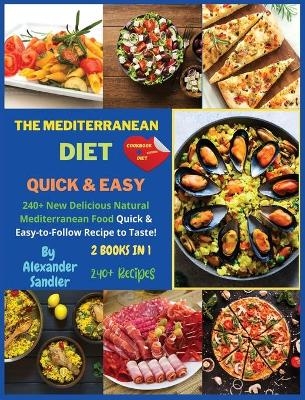 The Mediterranean Diet Quick and Easy - Alexander Sandler