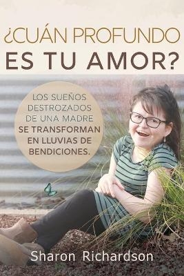 ¿Cuán Profundo Es Tu Amor? - Sharon Richardson