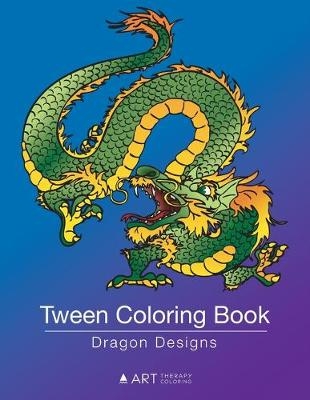 Tween Coloring Book -  Art Therapy Coloring