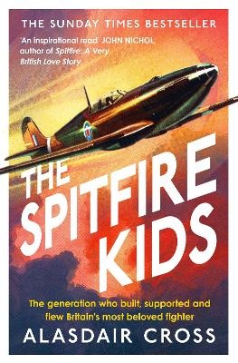 The Spitfire Kids - Alasdair Cross,  BBC Worldwide