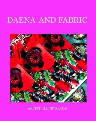 Daena and fabric - Alice Daena Hickey