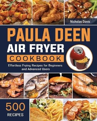 Paula Deen Air Fryer Cookbook - Nicholas Davis