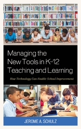 Managing the New Tools in K-12 Teaching and Learning -  Jerome A. Schulz