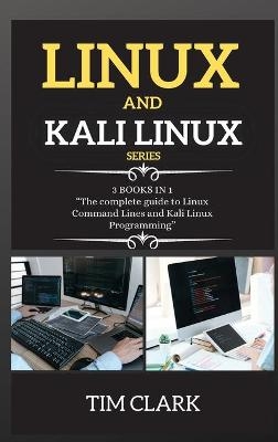 Linux and Kali Linux Series - Tim Clark