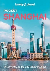Lonely Planet Pocket Shanghai - Lonely Planet; Bremner, Jade