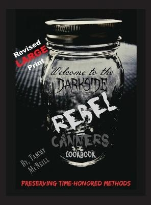 Rebel Canners Cookbook - Tammy McNeill