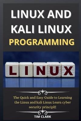 Linux and Kali Linux Programming - Tim Clark