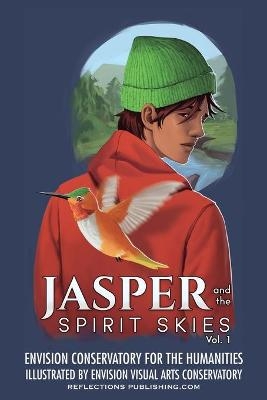 Jasper and the Spirit Skies - Volume 1 -  Envision Conserv Humanities
