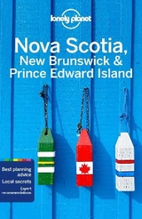 Lonely Planet Nova Scotia, New Brunswick & Prince Edward Island - Lonely Planet; Berry, Oliver; Karlin, Adam; Miller, Korina