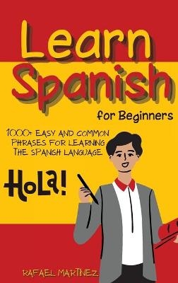 Learn Spanish for Beginners -  Rafael Martínez